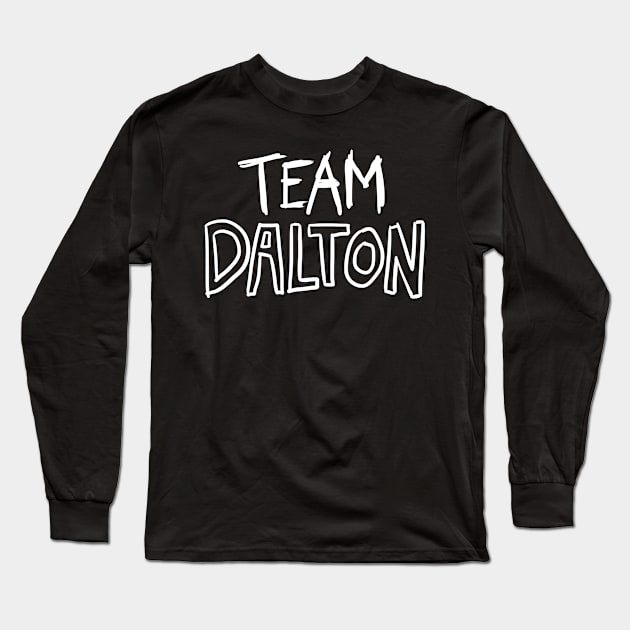 Team Dalton Long Sleeve T-Shirt by idolfangear